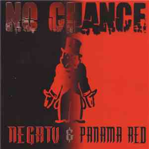 Negatv & Panama Red  - No Chance download free