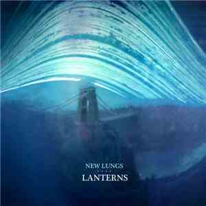 New Lungs - Lanterns download free