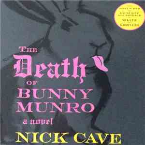 Nick Cave - The Death Of Bunny Munro download free
