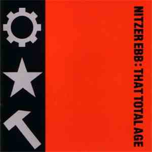 Nitzer Ebb - That Total Age download free Nitzer Ebb - That Total Age download mp3 flac