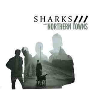 Northern Towns / Sharks  - Northern Towns / Sharks download free