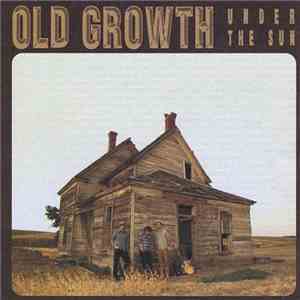 Old Growth - Under The Sun download free