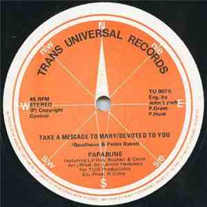 Papabune - Take A Message To Mary/Devoted To You download free
