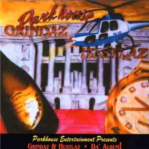 Parkhouse Entertainment Presents Grindaz & Hustlaz - Da Album! download free