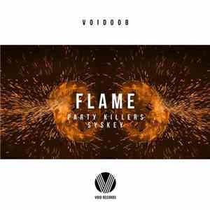 Party Killers & Syskey - Flame download free Party Killers & Syskey - Flame download mp3 flac