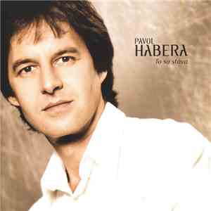 Pavol Habera - To Sa Stáva download free