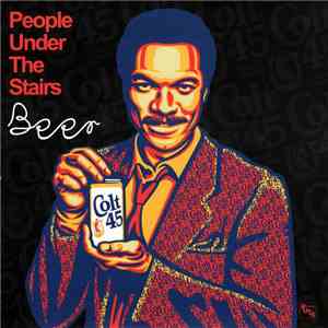 People Under The Stairs - Beer (Colt45 Mix) download free