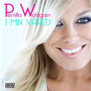 Pernilla Wahlgren - I Min Värld download free Pernilla Wahlgren - I Min Värld download mp3 flac