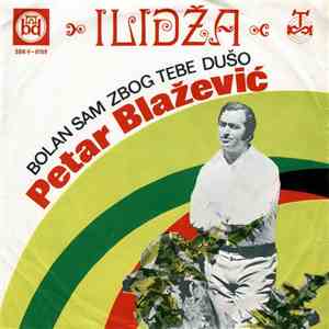 Petar Blažević - Bolan Sam Zbog Tebe Dušo download mp3 flac