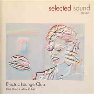Pete Dunn, Mike Robkin - Electric Lounge Club download free