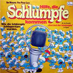 Peter Lach / Vader Abraham - Hilfe, Die Schlümpfe Kommen - Wie Die Schlümpfe Schlagerstars Wurden download free
