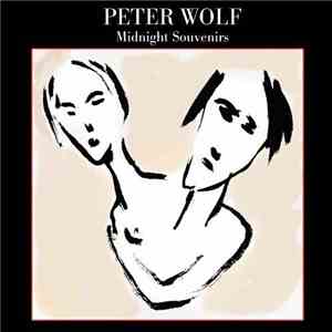 Peter Wolf - Midnight Souvenirs download free