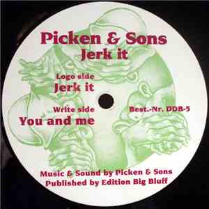 Picken & Sons - Jerk It download free