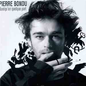 Pierre Bondu - Quelqu'Un Quelque Part download free