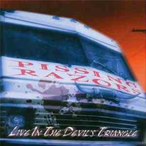 Pissing Razors - Live In The Devil's Triangle download free
