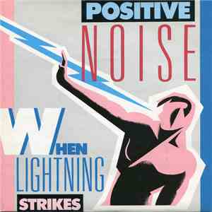 Positive Noise - When Lightning Strikes download free