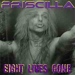 Priscilla  - Eight Lives Gone download free
