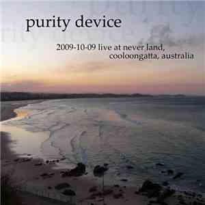 Purity Device - 2009-10-09 Live At Never Land, Coolangatta, Australia download free