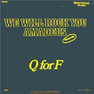 Q For F - We Will Rock You Amadeus (Thunder Mix)