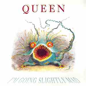 Queen - I'm Going Slightly Mad download free