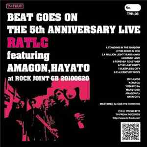RATLC Featuring Amagon, Hayato - Beat Goes On : The 5th Anniversary Live download free