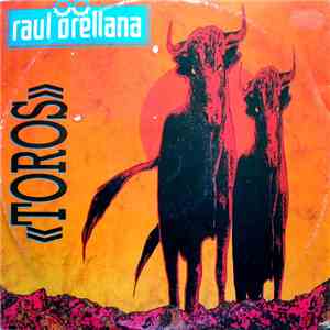 Raul Orellana - Toros download free