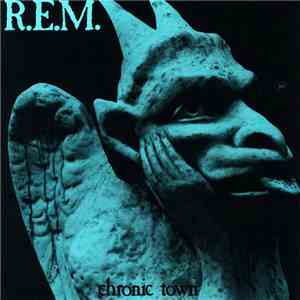 R.E.M. - Chronic Town download free
