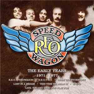 REO Speedwagon - The Early Years 1971-1977 download free