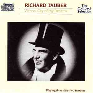 Richard Tauber - Vienna, City Of My Dreams download free