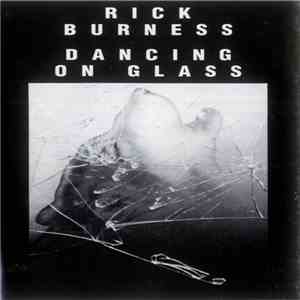 Rick Burness - Dancing On Glass download free