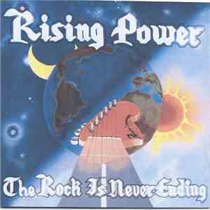 Rising Power  - The Rock Is Never Ending download free