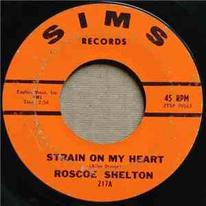 Roscoe Shelton - Strain On My Heart / Question download free