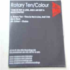 Rotary Ten , Colour  - Time Is Not A Line, And I Am Not A Rock / Chutes download free
