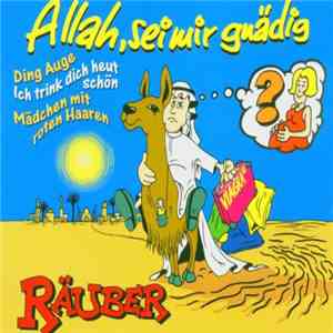 Räuber - Allah, Sei Mir Gnädig download free