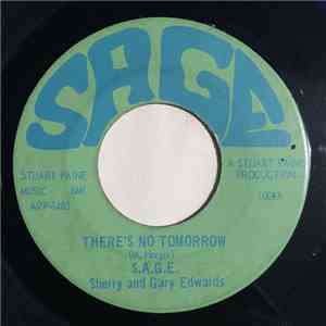 S.A.G.E. Sherry and Gary Edwards - There's No Tomorrow / Wake Up To Love download free