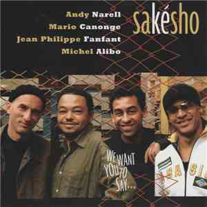 Sakésho - We Want You To Say... download free
