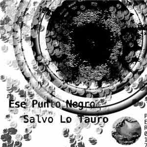 Salvo Lo Tauro - Ese Punto Negro EP download free