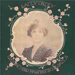 Sandy Denny - Like An Old Fashioned Waltz download free