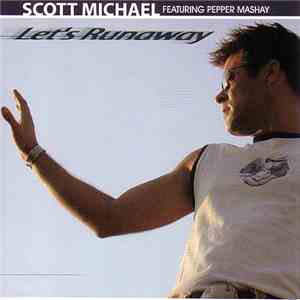 Scott Michael Featuring Pepper MaShay - Let's Runaway download free