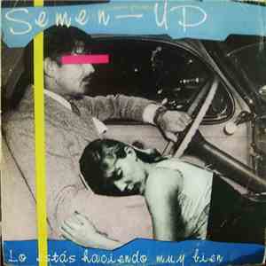 Semen-Up - Lo Estas Haciendo Muy Bien download free