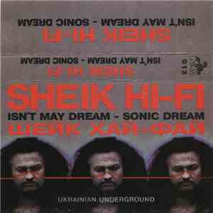 Sheik Hi-Fi - Isn't May Dream - Sonic Dream download free