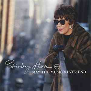 Shirley Horn - May The Music Never End download free