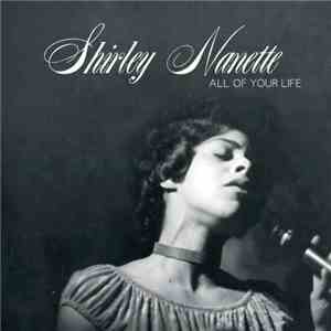 Shirley Nanette - All Of Your Life download free