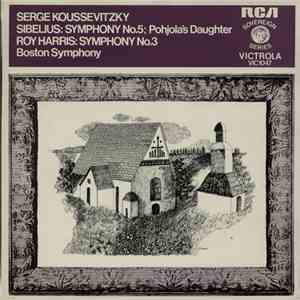Sibelius, Harris - Boston Symphony, Serge Koussevitzky - Symphony No. 5; Pohjola's Daughter / Symphony No. 3 download free