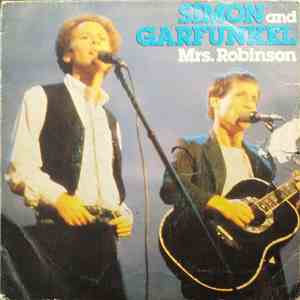 Simon And Garfunkel - Mrs. Robinson / Bridge Over Troubled Water download free