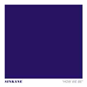 Sinkane - How We Be download free