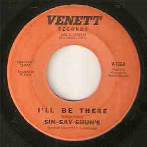 Sin-Say-Shun's - I'll Be There download free