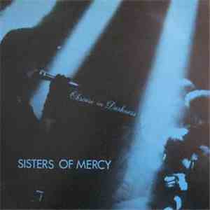 Sisters Of Mercy - Obscure In Darkness download free