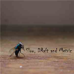 Slow, Draft & Metric - First download free