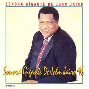 Sonora Gigante De John Jairo - Sonora Gigante De John Jairo ‘ 96 download free